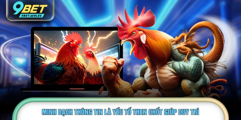 Minh bạch thông tin là yếu tố then chốt giúp duy trì 