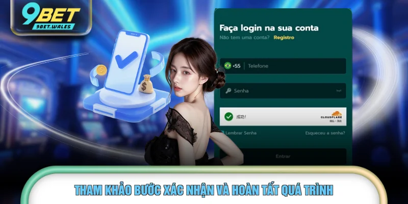 Tham khảo bước xác nhận và hoàn tất quá trình